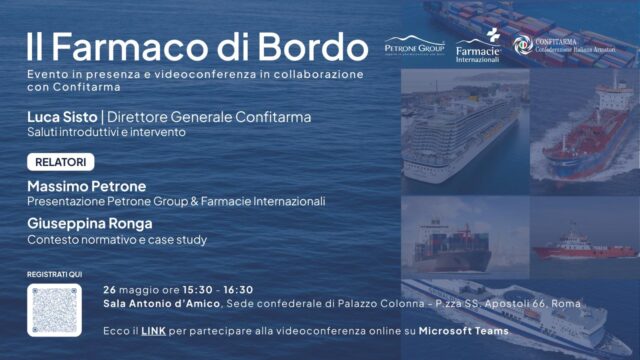 Locandina del workshop “Il Farmaco di Bordo”, organizzato da Petrone Group e Farmacie Internazionali in collaborazione con Confitarma. L’evento si è tenuto il 26 maggio 2025 presso la Sala Antonio d’Amico a Roma, con relatori Massimo Petrone e Giuseppina Ronga. Include immagini di navi mercantili e da crociera, loghi degli organizzatori e QR code per la registrazione.